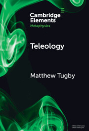 Professor Matthew Tugby's Book Cover - 'Teleology'