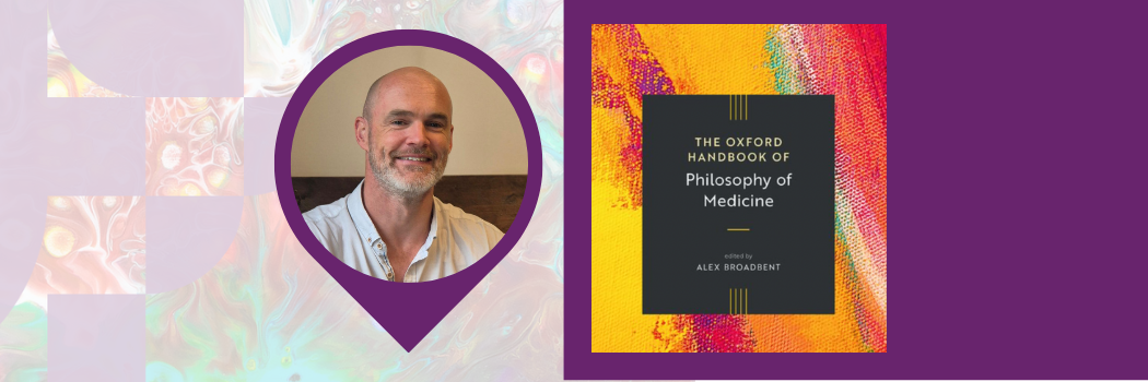 Headshot of Alex Broadbent and book cover for Oxford Handbook of Philosophy of Medicine